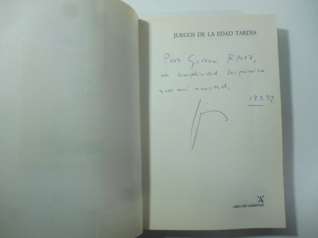 Juegos de la edad tardia. Copia con dedica e firma dell'Autore (signed copy)